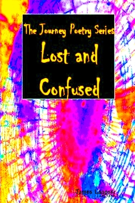 The Journey Lost and Confused