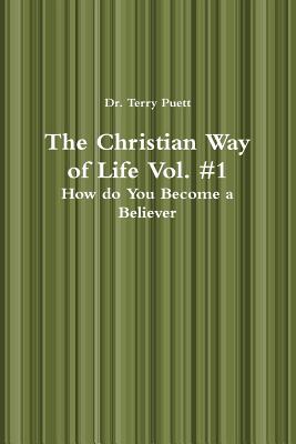 The Christian Way of Life Vol. #1