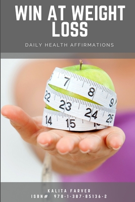 Win At Weight Loss: Daily Health Affirmations