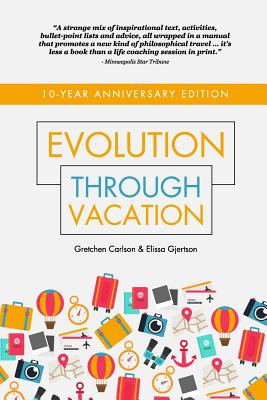 Evolution Through Vacation: Make Every Day a Vacation Day