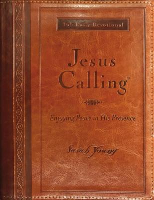 Jesus Calling, Large Text Brown Leathersoft, with Full Scriptures: Enjoying Peace in His Presence (Large Print Edition)