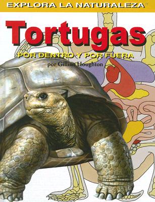 Tortugas: Por Dentro Y Por Fuera (Turtles: Inside and Out) = Turtles