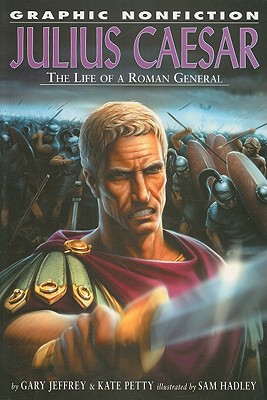 Julius Caesar: The Life of a Roman General