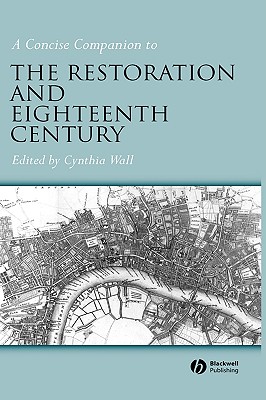 A Concise Companion to the Restoration and Eighteenth Century