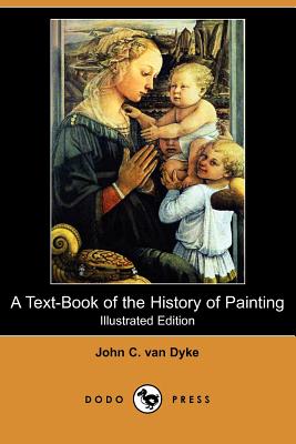 A Text-Book of the History of Painting (Illustrated Edition) (Dodo Press)