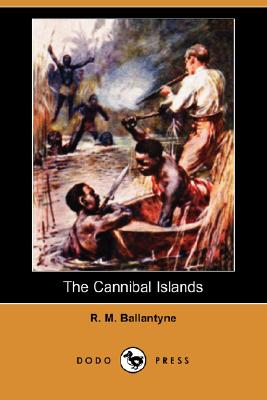 The Cannibal Islands (Dodo Press)