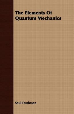 The Elements of Quantum Mechanics