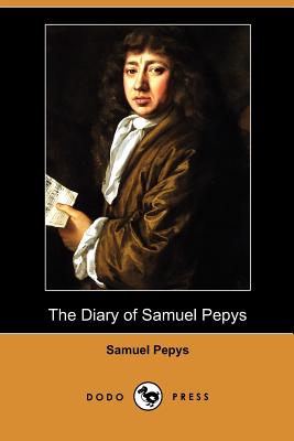 The Diary of Samuel Pepys (Dodo Press)