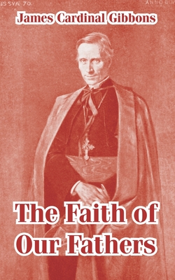 The Faith of Our Fathers
