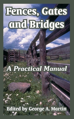 Fences, Gates and Bridges: A Practical Manual