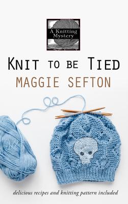 Knit to Be Tied (Large Print Edition)