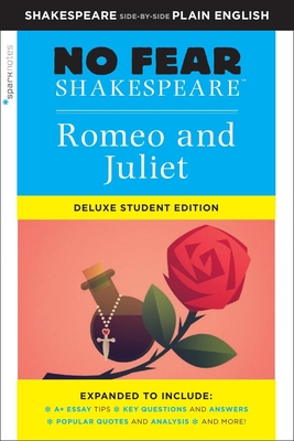 Romeo and Juliet: No Fear Shakespeare Deluxe Student Edition: Volume 30