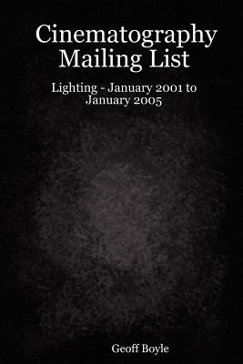 Cinematography Mailing List - Lighting - January 2001 to January 2005