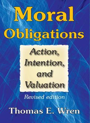 Moral Obligations: Action, Intention, and Valuation