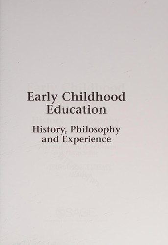 Early Childhood Education: History, Philosophy and Experience