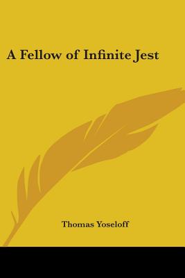 A Fellow of Infinite Jest