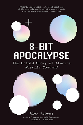 8-Bit Apocalypse: The Untold Story of Atari's Missile Command