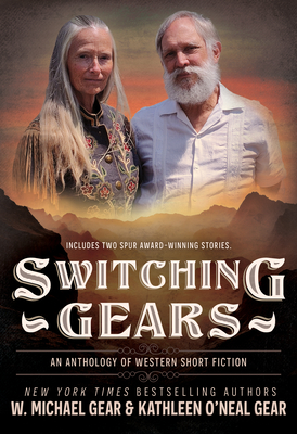 Switching Gears: An Anthology of Western Short Fiction (Large Print Edition)