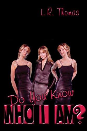 Do You Know Who I Am?