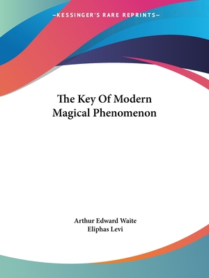 The Key Of Modern Magical Phenomenon