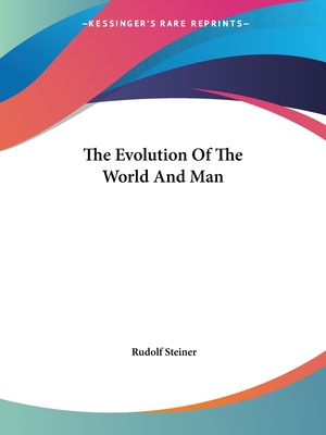 The Evolution Of The World And Man