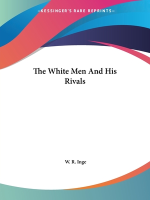 The White Men And His Rivals