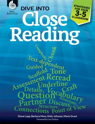 Dive into Close Reading: Strategies for Your 3-5 Classroom: Strategies for Your 3-5 Classroom
