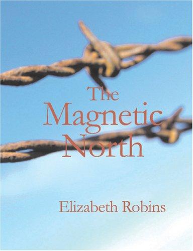 The Magnetic North (Large Print Edition)