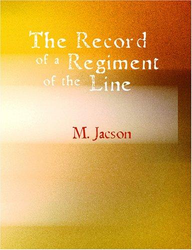 The Record of a Regiment of the Line (Large Print Edition)