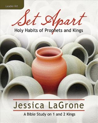 Set Apart - Women's Bible Study Leader Kit: Holy Habits of Prophets and Kings