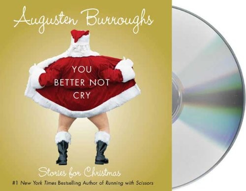 YOU BETTER NOT CRY : STORIES FOR CHRISTMAS