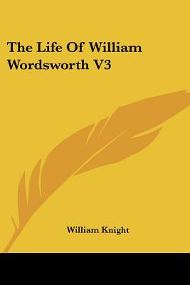 The Life Of William Wordsworth V3