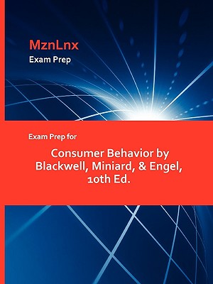 Exam Prep for Consumer Behavior by Blackwell, Miniard, & Engel, 10th Ed.
