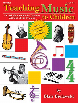 Teaching Music to Children: A Curriculum Guide for Teachers Without Music Training [With CD (Audio)]