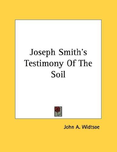 Joseph Smith's Testimony of the Soil
