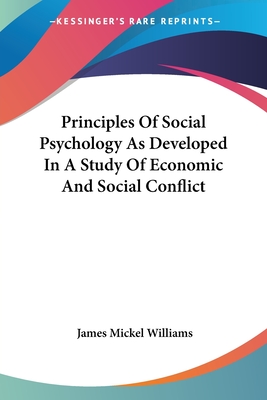 Principles Of Social Psychology As Developed In A Study Of Economic And Social Conflict