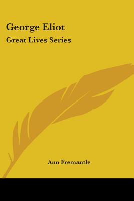 George Eliot: Great Lives Series