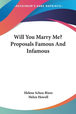 Will You Marry Me? Proposals Famous And Infamous