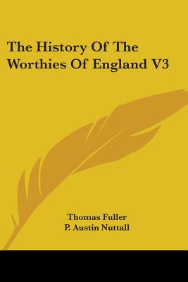 The History Of The Worthies Of England V3