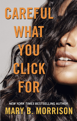 Careful What You Click for (Large Print Edition)