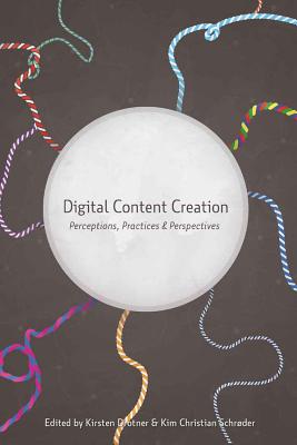 Digital Content Creation: Perceptions, Practices and Perspectives