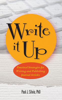 Write It Up! Practical Strategies for Writing and Publishing Journal Articles