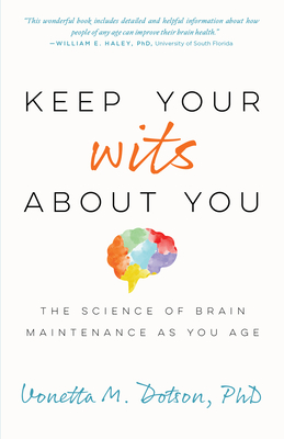Keep Your Wits about You: The Science of Brain Maintenance as You Age