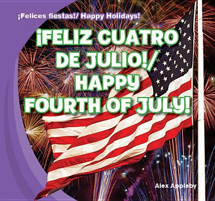 ¡Feliz Cuatro de Julio! / Happy Fourth of July!