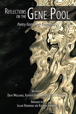 Reflections on the Gene Pool: Poetry from Three Generations