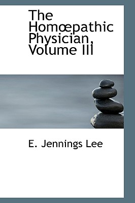 The Homa"pathic Physician, Volume III