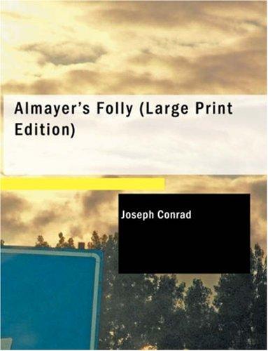 Almayer's Folly (Large Print Edition)