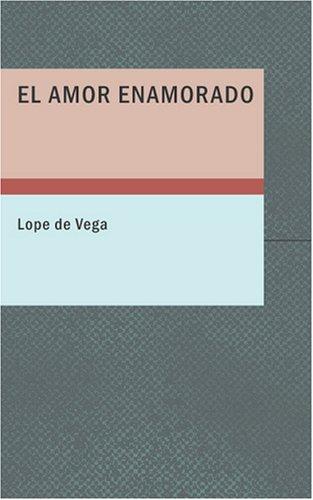 El Amor Enamorado