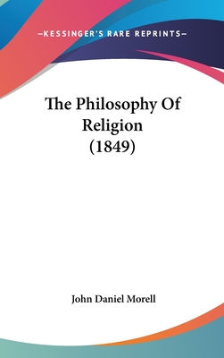 The Philosophy Of Religion (1849)