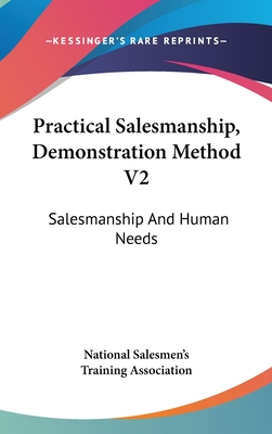 Practical Salesmanship, Demonstration Method V2: Salesmanship and Human Needs
